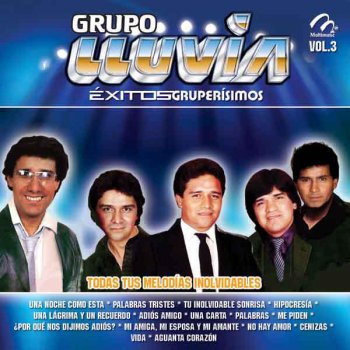 Grupo Lluvia Mi Amiga, Mi Esposa y Mi Amante