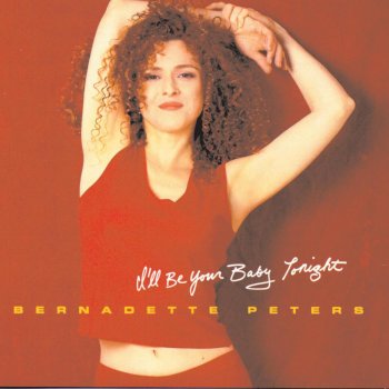 Bernadette Peters I Feel Like I'm Not Out of Bed Yet