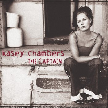 Kasey Chambers You Got The Car