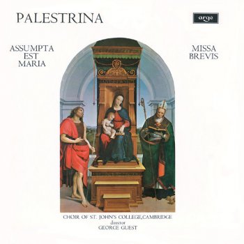 Исполнитель Giovanni Pierluigi da Palestrina feat. Choir of St. John's College, Cambridge & George Guest, альбом Palestrina: Missa Assumpta est Maria; Missa Brevis