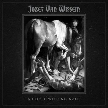 Jozef Van Wissem A Horse with No Name