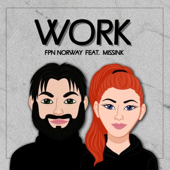 FPN norway Work (feat. missink)