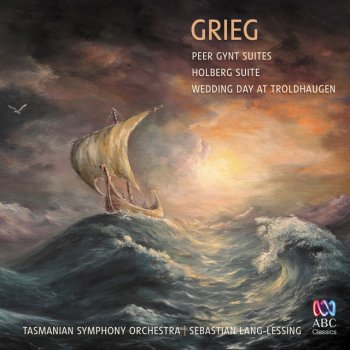 Исполнитель Edvard Grieg, Tasmanian Symphony Orchestra & Sebastian Lang-Lessing, альбом Grieg: Peer Gynt Suites, Holberg Suite & Wedding Day At Troldhaugen