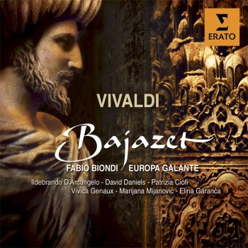 Europa Galante feat. Fabio Biondi Bajazet, RV 703: Recitativo: Asteria, Siamo Al Soglio ...