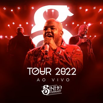 Исполнитель Sinho Ferrary, альбом Tour 2022 (Ao Vivo)