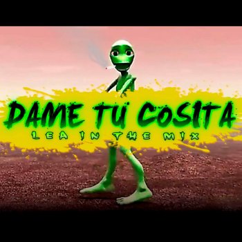 Lea in the Mix Dame Tu Cosita