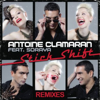 Antoine Clamaran Feat. Soraya Stick Shift - Mico Club Mix