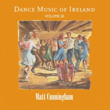 Исполнитель Matt Cunningham, альбом Dance Music of Ireland, Vol. 20
