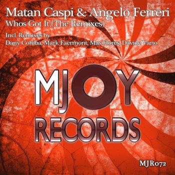 Исполнитель Matan Caspi feat. Angelo Ferreri, альбом Whos Got It The Remixes