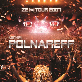 Michel Polnareff Je T'Aime (Live)