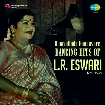 L. R. Eswari Dooradinda Bandavare (From "Thayi Karulu")