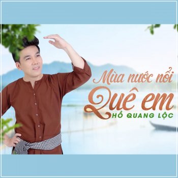 Ho Quang Loc Mùa Nước Nổi Quê Em