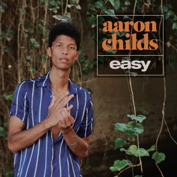 Aaron Childs Easy