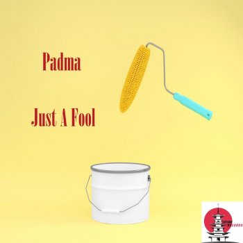 Padma Just a Fool