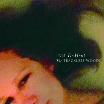 Iris DeMent All Is Sold