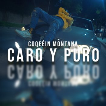 coqeein montana Caro y Puro