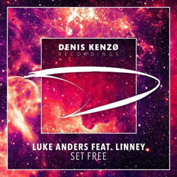Luke Anders feat. Linnery Set Free - Extended Mix