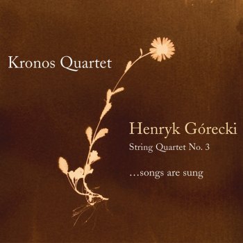 Kronos Quartet String Quartet No. 3 - "...songs are sung": II. Largo, Cantabile