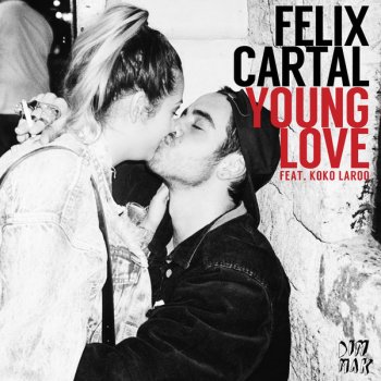 Felix Cartal feat. Koko Laroo Young Love