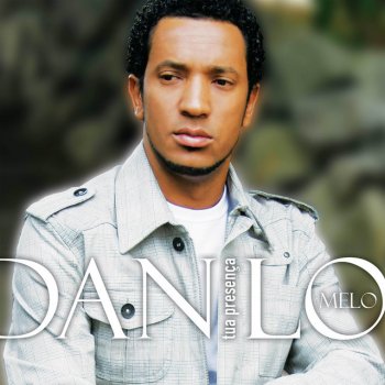Danilo Melo Tua Presença