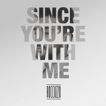 Roccuzzo Since You're with Me - Panico Radio