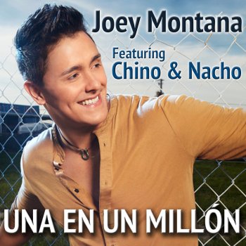 Joey Montana feat. Chino & Nacho Una En Un Millón - New Mix