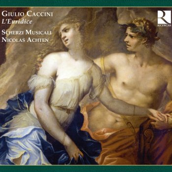 Scherzi Musicali feat. Nicolas Achten L'Euridice, Atto Primo, Scena Seconda (Orfeo): Antri Ch'a Miei Lamenti