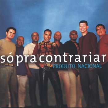 Só Pra Contrariar Produto Nacional / Clube do Samba