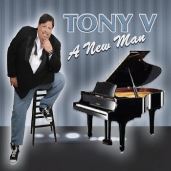 Tony V A New Man