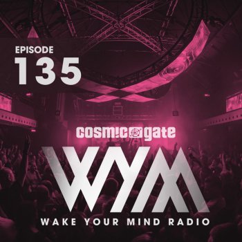 Cosmic Gate Sometimes They Come Back for More (WYM135) [Extended Mix]