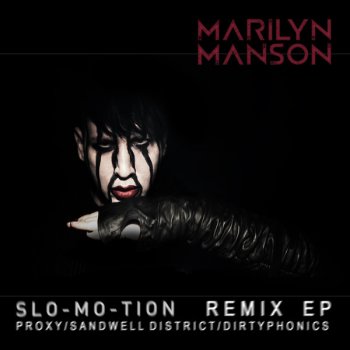 Marilyn Manson Slo-Mo-Tion (Dirtyphonics remix)