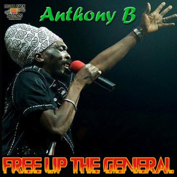 Anthony B Free Up the General