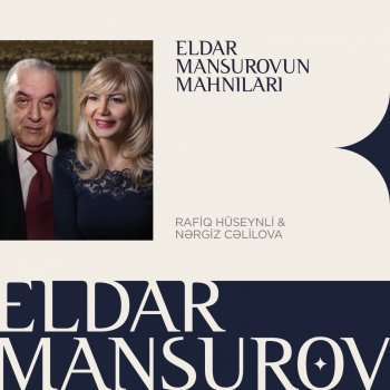 Eldar Mansurov feat. Rafiq Hüseynov & Nərgiz Cəlilova Görüş