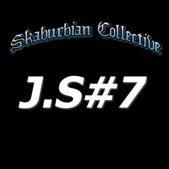 Skaburbian Collective J.S#7