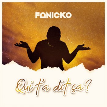 Fanicko Qui t'a dit ça ?