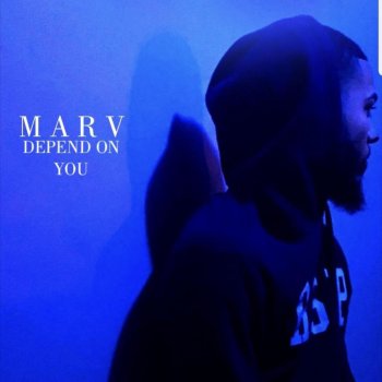 Marv Depend on You