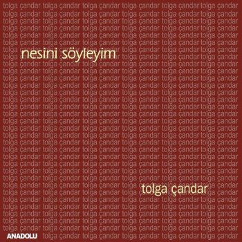 Tolga Çandar Nesini Söyleyim