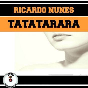 Ricardo Nunes Tatatarara