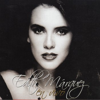 Edith Márquez Incondicional - En Vivo