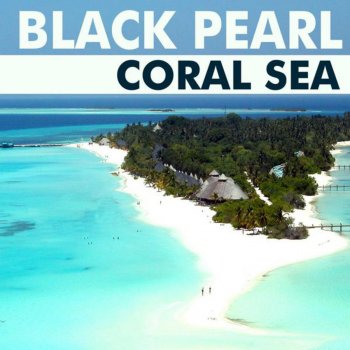 Black Pearl Coral Sea (DJ Shah's San Antonio Harbour Mix)