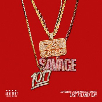 Zaytoven feat. Gucci Mane & 21 Savage East Atlanta Day