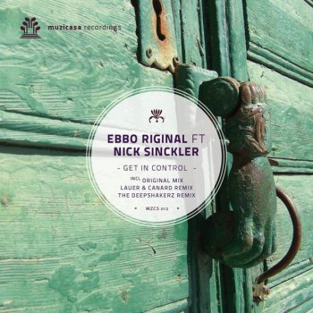 Ebbo Riginal feat. Nick Sinckler Get In Control - Lauer & Canard Remix