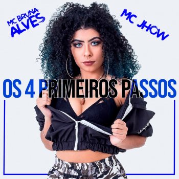 MC Bruna Alves feat. Mc Jhow Os 4 Primeiros Passos