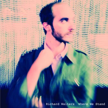 Richard Walters Where We Stand (Radio Edit)