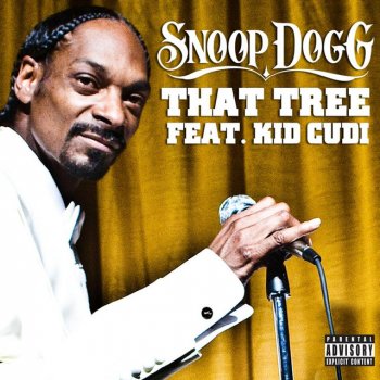 Snoop Dogg feat. Kid Cudi That Tree (feat. Kid Cudi)