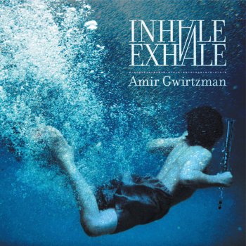 Исполнитель Amir Gwirtzman, альбом Inhale - Exhale