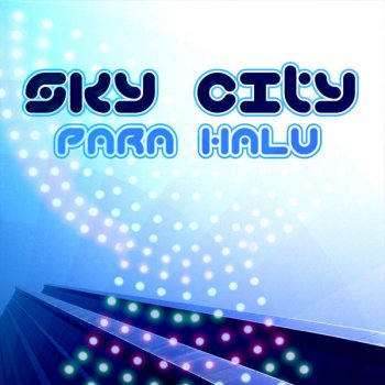 Исполнитель Para Halu, альбом Sky City