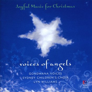 John Rutter feat. Gondwana Voices, Sydney Children's Choir, Rosamund Plummer, Jason Noble, Dimity Hall, Michelle Kelly, Martin Silverton, Gabrielle Johnson, Nicole Divall, Nicole Forsyth, Julian Smiles, Maxime Bibeau & Lyn Williams Mary's Lullaby
