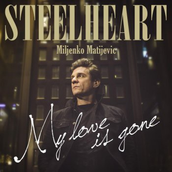 Steelheart My Love Is Gone