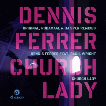 Dennis Ferrer Church Lady (Rodamaal Club Remix)